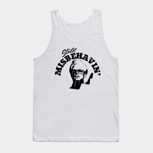 Still Misbeha shirt Tank Top